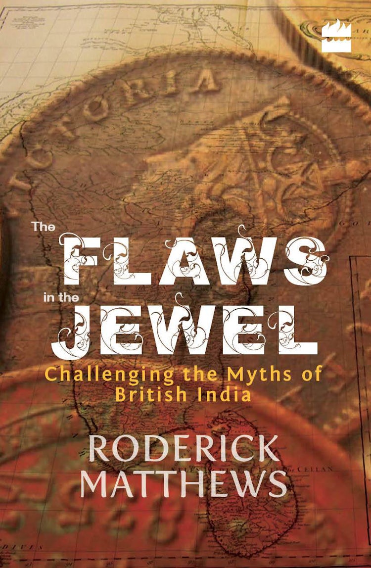 Cover image for The Flaws in the Jewel: Challenging the Myths of British India, isbn: 9788172239367