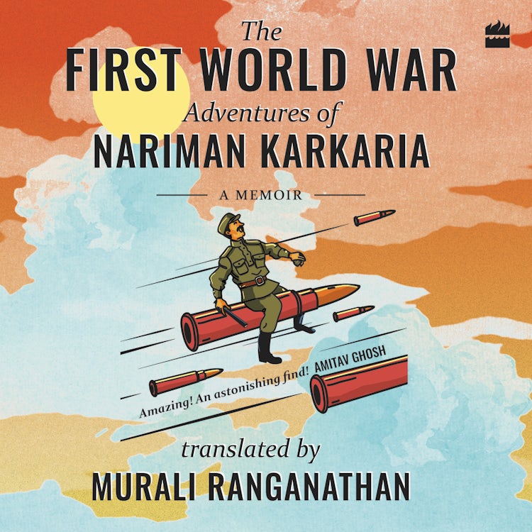 Cover image for The First World War Adventures Of Nariman Karkaria, isbn: 9789354895159
