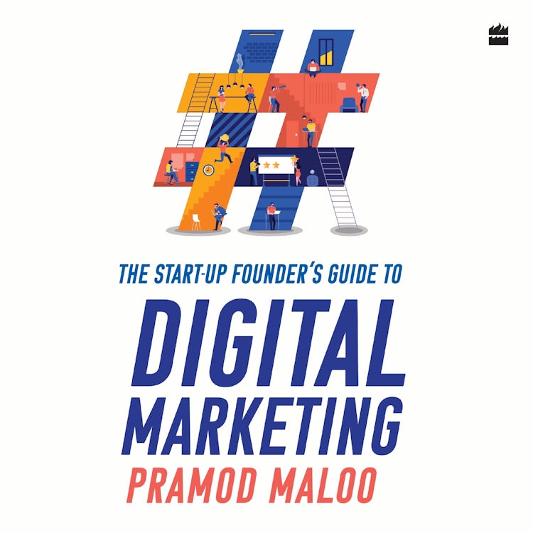 Cover image for The Start-up Founder's Guide to Digital Marketing, isbn: 9789369891924