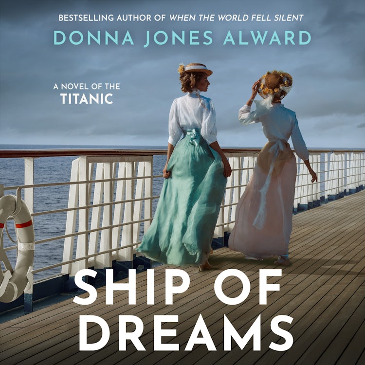 Cover image for Ship of Dreams: A brand-new enthralling and heartbreaking story of friendship and love aboard the Titanic, perfect for fans of historical fiction in 2025, isbn: 9780008784188
