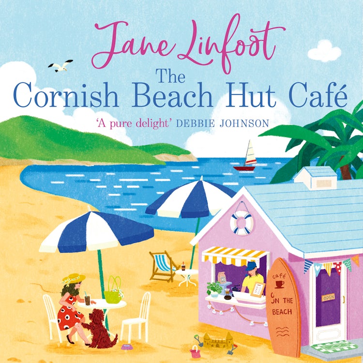 Cover image for The Cornish Beach Hut Café: Escape to Cornwall this summer 2025 with the most heartwarming, feel good romcom!, isbn: 9780008719784