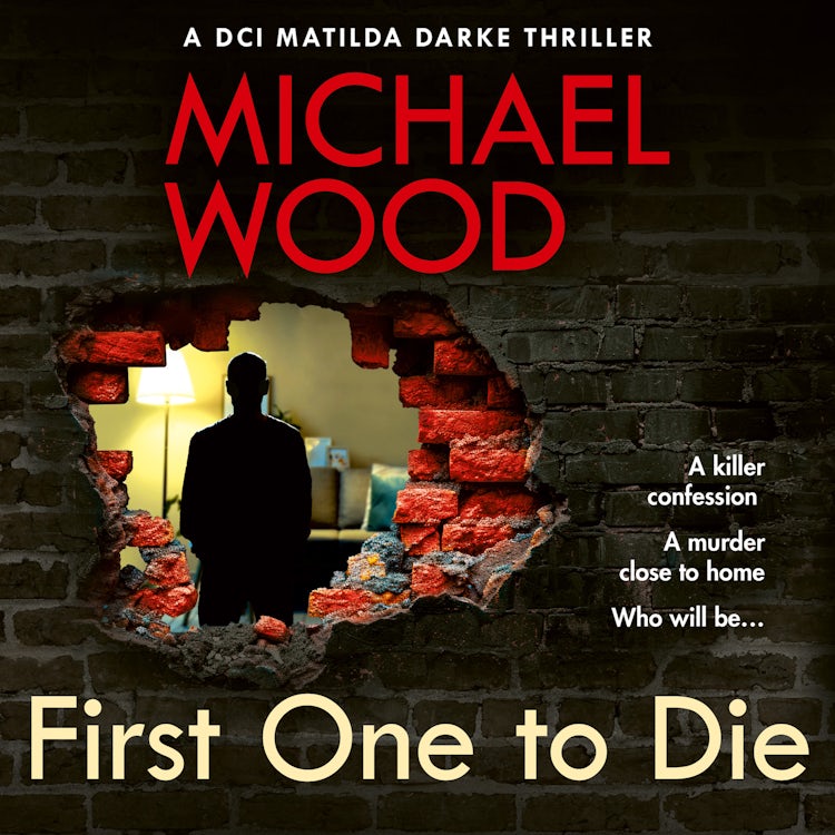Cover image for First One to Die: The most shocking and twisty thriller you’ll read in 2026 (DCI Matilda Darke Thriller, Book 14), isbn: 9780008808075