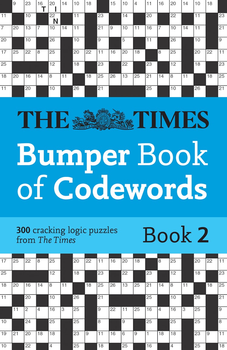 Cover image for The Times Bumper Book of Codewords Book 2: 300 compelling and addictive codewords, isbn: 9780008749170