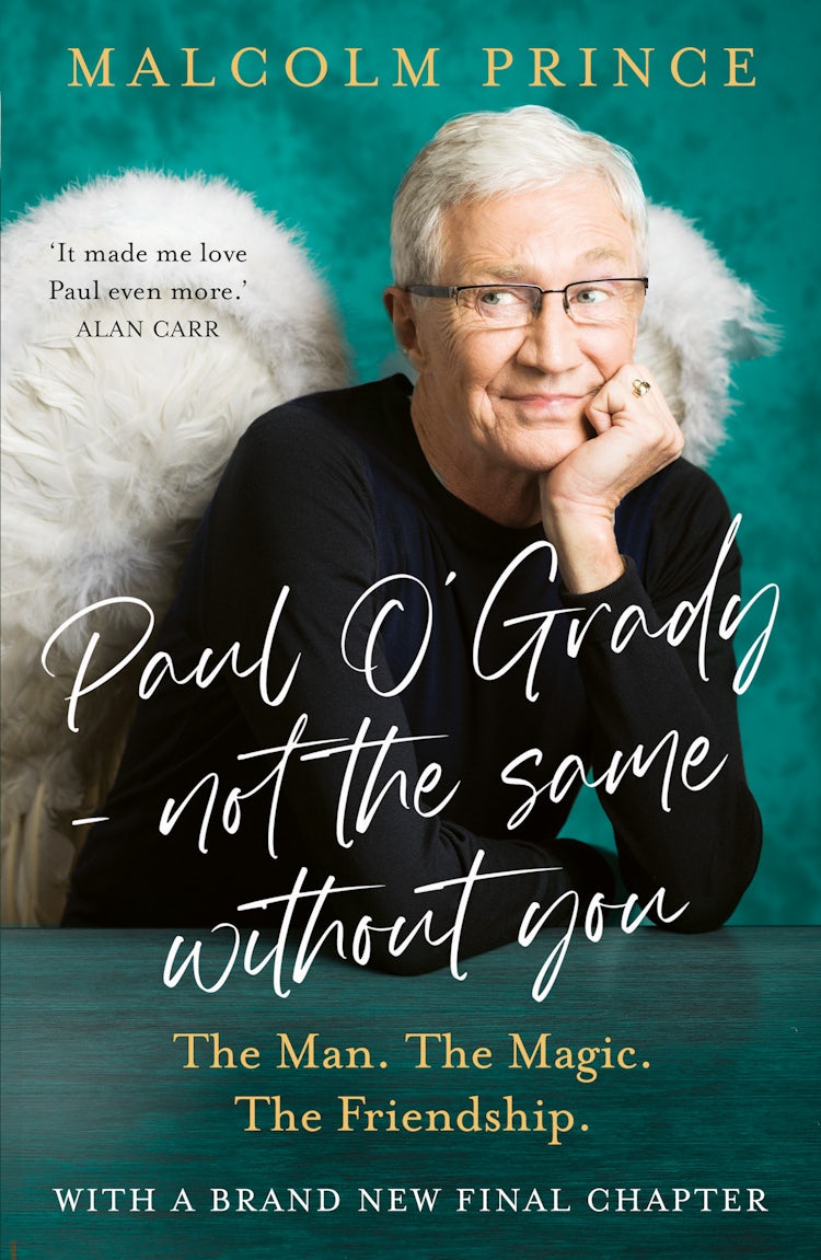 Cover image for Paul O'Grady - Not the Same Without You: The Man. The Magic. The Friendship., isbn: 9780008729226