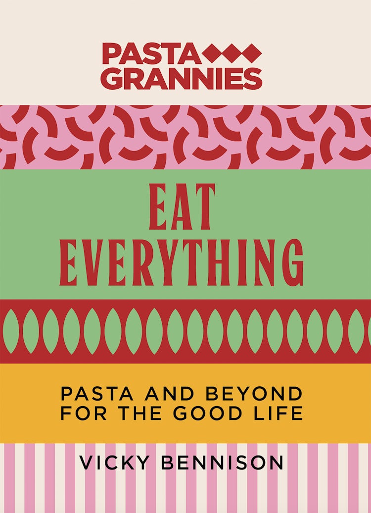 Cover image for Pasta Grannies: Eat Everything, isbn: 9781460770368