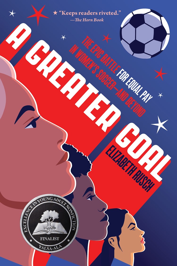 Cover image for A Greater Goal: The Epic Battle for Equal Pay in Women's Soccer-and Beyond, isbn: 9780063220911