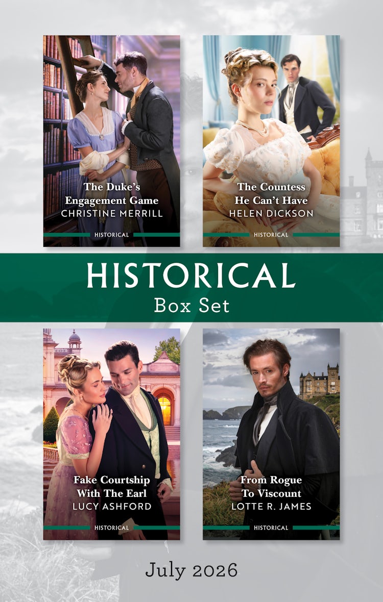 Cover image for Historical Box Set July 2026/The Duke's Engagement Game/The Countess He Can't Have/Fake Courtship With The Earl/From Rogue To Viscount, isbn: 9781038985224
