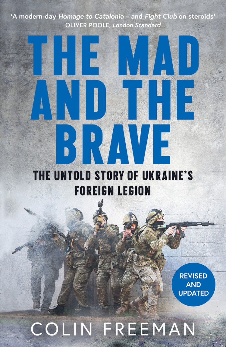 Cover image for The Mad and the Brave: The Untold Story of Ukraine's Foreign Legion, isbn: 9780008722500