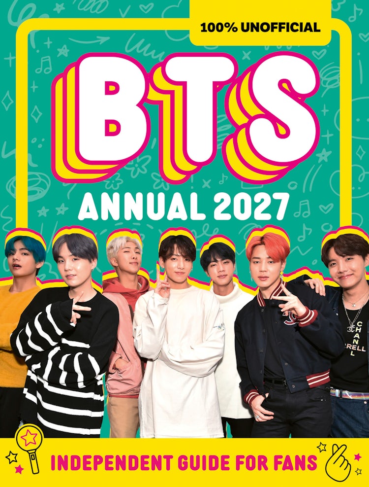 Cover image for 100% Unofficial BTS Annual 2027: Independent Guide For Fans, isbn: 9780008794514