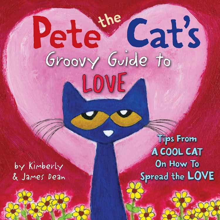 Cover image for Pete the Cat's Groovy Guide to Love, isbn: 9780062430632