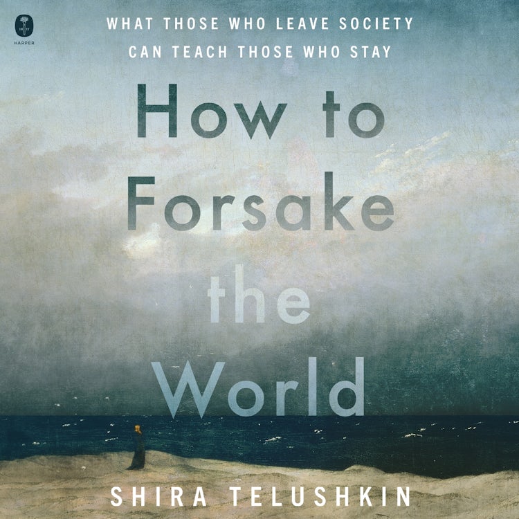 Cover image for How to Forsake the World, isbn: 9780063385665
