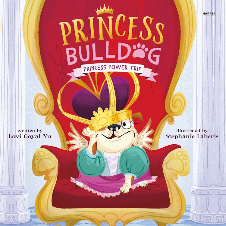 Cover image for Princess Bulldog #1: Princess Power Trip, isbn: 9780063572638