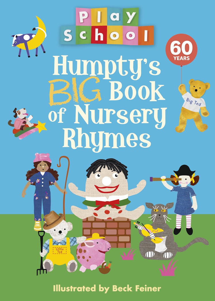 Cover image for Humpty's Big Book of Nursery Rhymes: A must-have for every home library, this gorgeous picture book celebrates all the PLAY SCHOOL classics while delivering freshly original and fun illustrations, isbn: 9780733344480