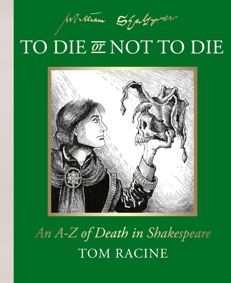 Cover image for To Die or Not to Die?: An A-Z of Death in Shakespeare, isbn: 9780008801212