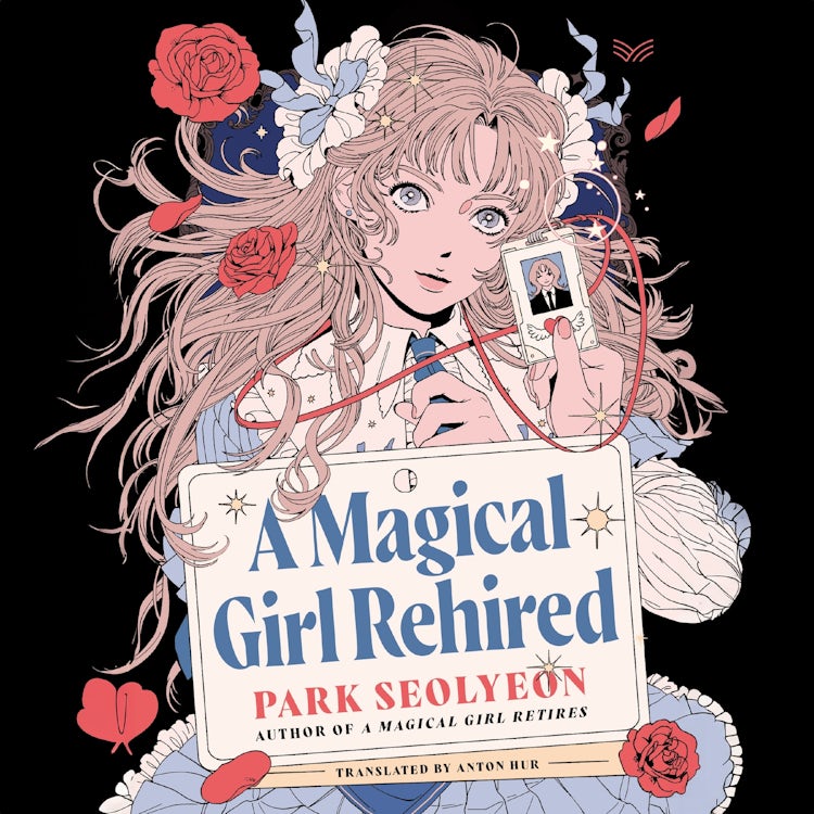 Cover image for A Magical Girl Rehired, isbn: 9780063476004
