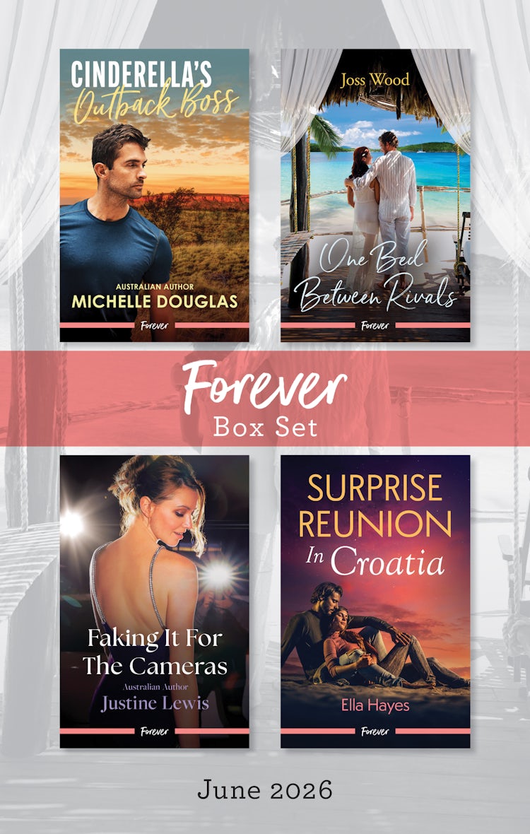 Cover image for Forever Box Set June 2026/Cinderella's Outback Boss/One Bed Between Rivals/Faking It For The Cameras/Surprise Reunion In Croatia, isbn: 9781038984333